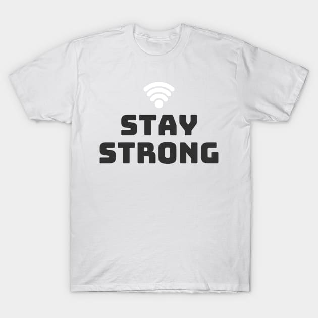 Stay Strong T-Shirt by CoreDJ Sherman